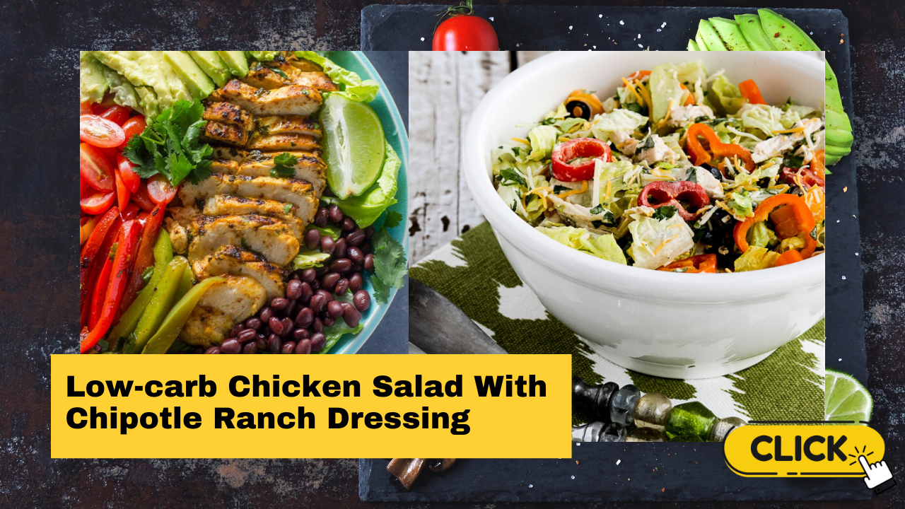 LOW-CARB SOUTHWEST CHICKEN SALAD WITH CHIPOTLE RANCH DRESSING